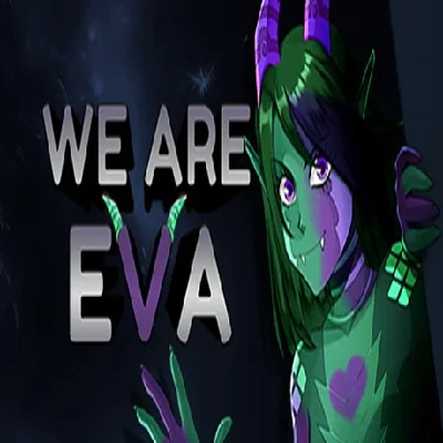 We are Eva (Steam key / РФ+Весь Мир)