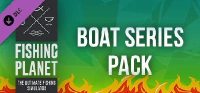 Fishing Planet Boat Series Pack 🔸 STEAM GIFT ⚡ AUTO 🚀