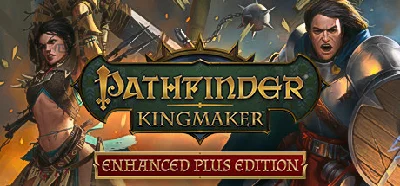Pathfinder: Kingmaker-Enhanced Plus Edition✅