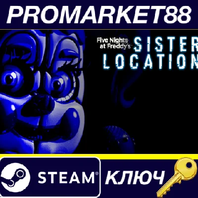 ⭐ Five Nights at Freddy´s: Sister Location Steam Key