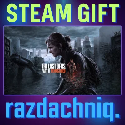 🧟The Last of Us Part II Remastered {Steam Gift/RU/UA}
