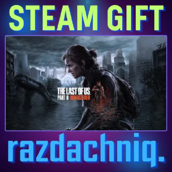 🧟The Last of Us Part II Remastered {Steam Gift/RU/UA}