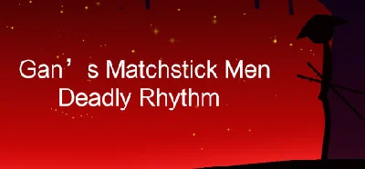 Gan´s Matchstick Men:  Deadly Rhythm 🔸 STEAM GIFT ⚡