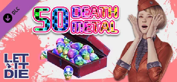 LET IT DIE -(Special)50 Death Metals- 016 🔸 STEAM
