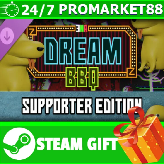 ⭐️ ENA Dream BBQ Supporter Edition Upgrade STEAM GIFT