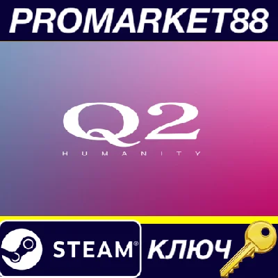 ⭐ Q2 HUMANITY Steam Key 🔑 GLOBAL