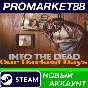 ✅ Into the Dead: Our Darkest Days PC Steam Account +MAI