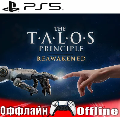 🎮The Talos Principle: Reawakened (PS5/RUS) Offline ⭕️