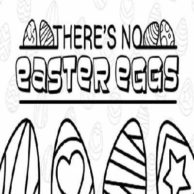 There´s No Easter Eggs (Steam key / Region Free)
