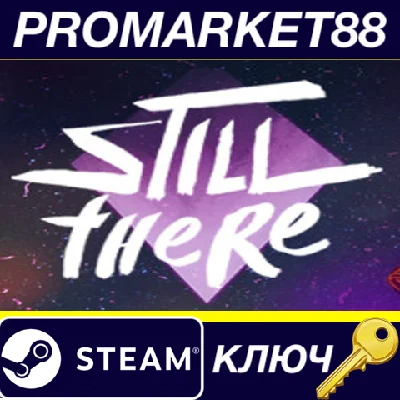 ⭐ Still There Steam Key 🔑 GLOBAL (NO TR)