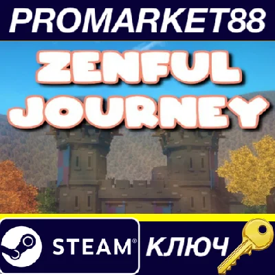 ⭐ Zenful Journey Steam Key 🔑 GLOBAL (NO TR)