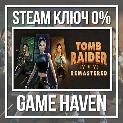Tomb Raider IV-VI Remastered 💳0%🔑Steam CIS NO RU/BY