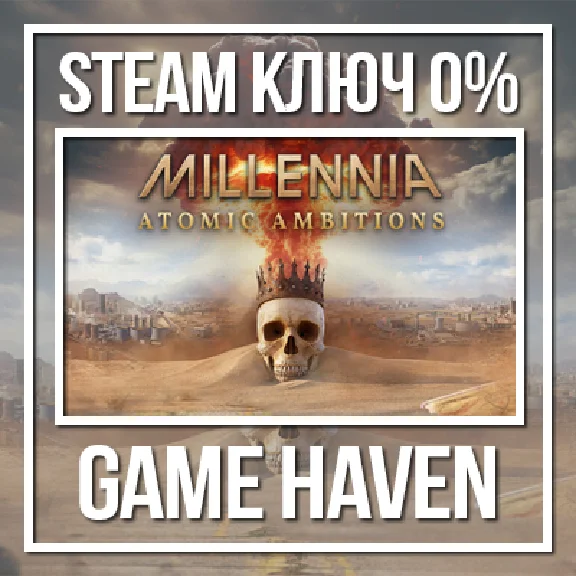 Millennia: Atomic Ambition 💳 0% 🔑 SteamRUCIS