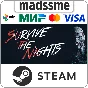 Survive the Nights * RU/KZ/CIS/TR/AR * STEAM 🚀 AUTO