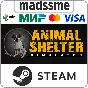 Animal Shelter * RU/KZ/CIS/TR/AR * STEAM 🚀 AUTO
