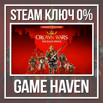 Crown Wars: The Black Prince Sacred💳 0%🔑 Steam RU+CIS