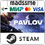 Pavlov * RU/KZ/СНГ/TR/AR * STEAM 🚀 АВТОДОСТАВКА
