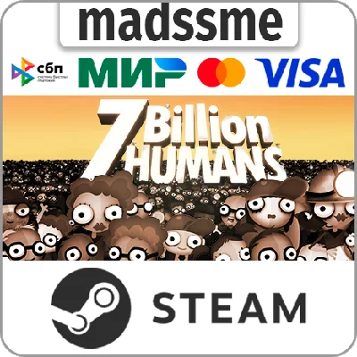 7 Billion Humans * RU/KZ/CIS/TR/AR * STEAM 🚀 AUTO