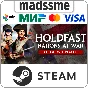 Holdfast: Nations At War * RU/KZ/СНГ/TR/AR * STEAM