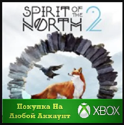 Spirit of the North 2 XBOX Any account .