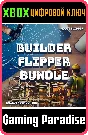❗BUILDER FLIPPER BUNDLE❗XBOX ONE/X|S🔑KEY❗