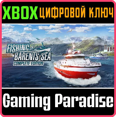 ❗FISHING: BARENTS SEA COMPLETE EDITION❗XBOX ONE/X|S🔑