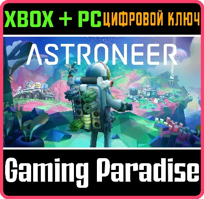 ❗ASTRONEER❗XBOX ONE/X|S+PC🔑KEY❗