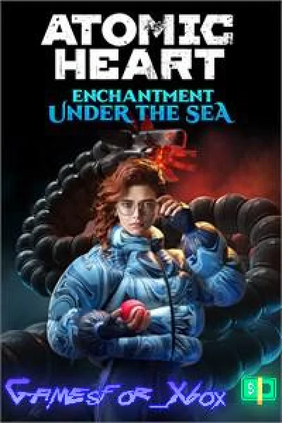 ☀️Atomic Heart - Enchantment Under the Sea XBOX💵DLC