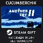 Another Try 2✅STEAM GIFT AUTO✅RU/UKR/KZ/CIS
