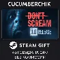 DON´T SCREAM✅STEAM GIFT AUTO✅RU/UKR/KZ/CIS