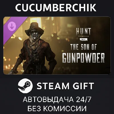 Hunt: Showdown - The Son of Gunpowder✅STEAM GIFT AUTO✅