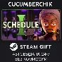Schedule I✅STEAM GIFT AUTO✅RU/УКР/КЗ/СНГ