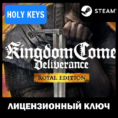 🔥KINGDOM COME DELIVERANCE: ROYAL EDITION +6 DLC🔑STEAM