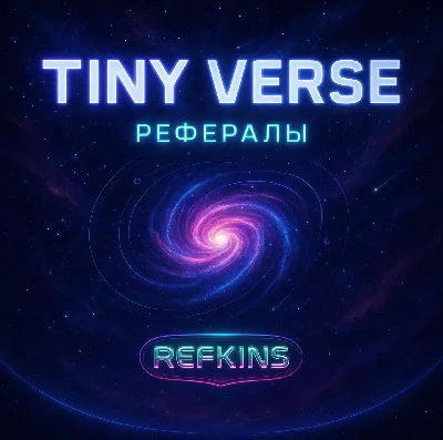REFERRALS TINY VERSE @TVerseAppBot TVERSE | 0% FEE
