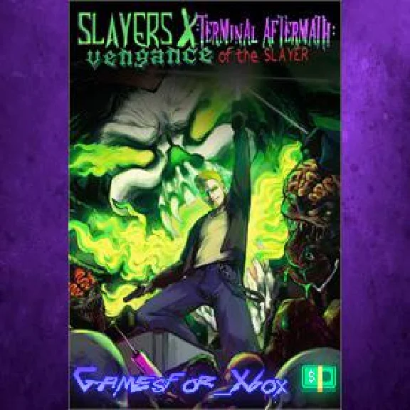 Slayers X Terminal Aftermath: Vengance of the Slayer XB