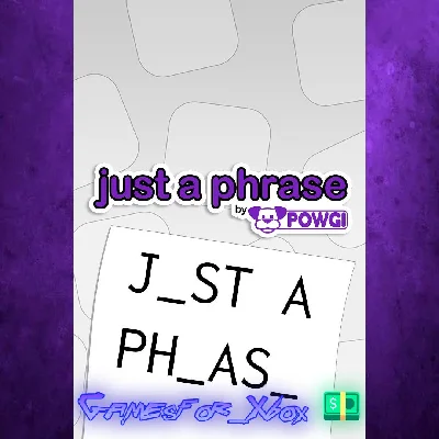 Just a Phrase by POWGI XBOX