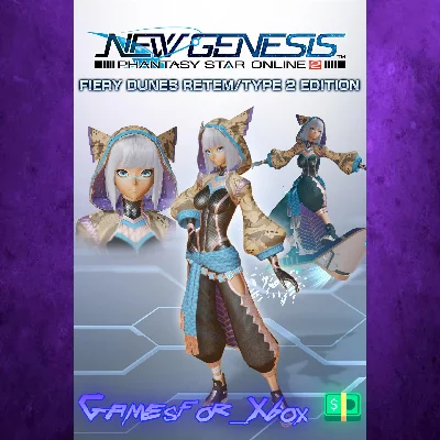 PSO2NGS - Fiery Dunes Retem/Type 2 Edition XBOX