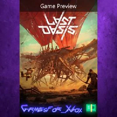 Last Oasis Game Preview XBOX