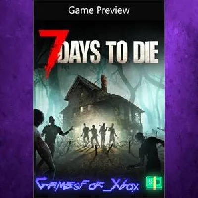 ☀️7 Days to Die - Console Edition (Game Preview XBOX💵
