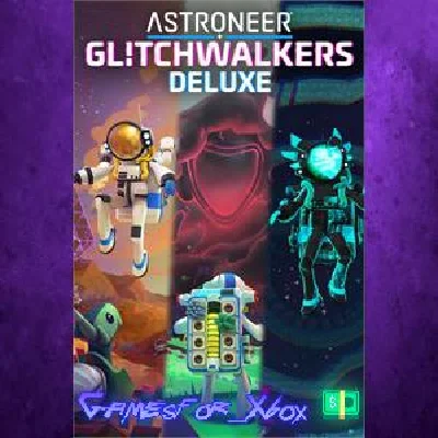 ☀️ASTRONEER Glitchwalkers Deluxe Edition XBOX