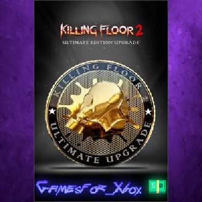 ☀️Killing Floor 2 - Ultimate Edition Upgrade XBOX DLC