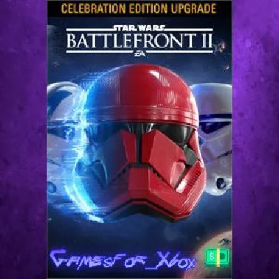 STAR WARS Battlefront™ II Celebration Edition Upgrade X