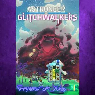 ASTRONEER Glitchwalkers XBOX DLC