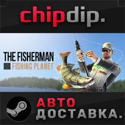 The Fisherman - Fishing Planet STEAM AUTO RU/UA/KZ/CIS