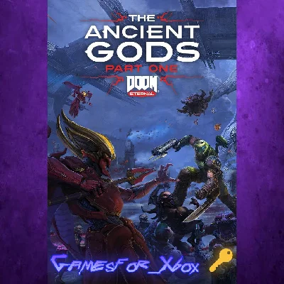 🔅DOOM Eternal: The Ancient Gods - Part One XBOX🔑