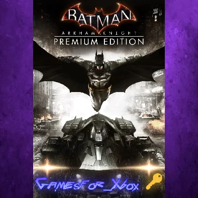 🔅Batman: Arkham Knight Premium Edition XBOX🔑