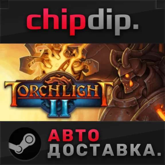 Torchlight II STEAM AUTO RU/UA/KZ/CIS