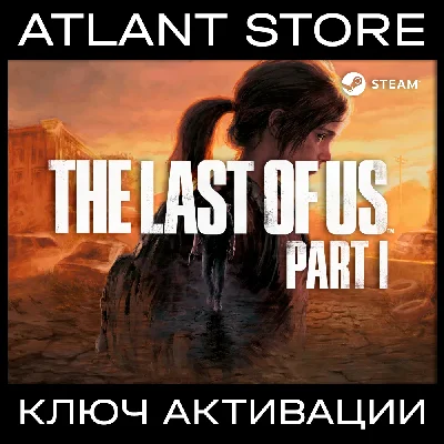 The Last of Us™: Part I - Steam Key [RU+CIS+TR+EU]