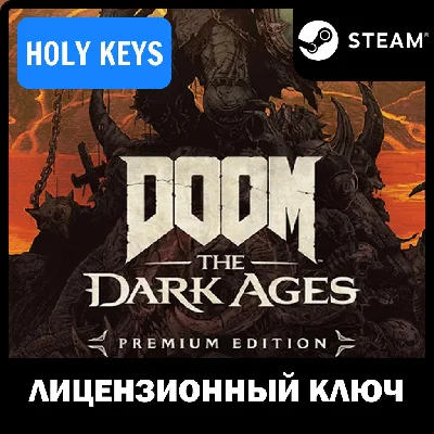 🔥DOOM: The Dark Ages - Premium Edition STEAM КЛЮЧ🔑+🎁