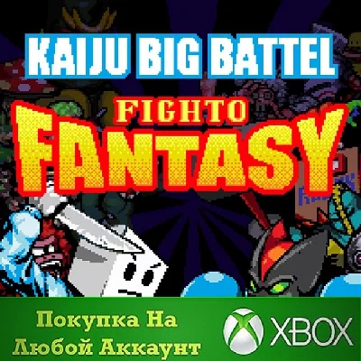 Kaiju Big Battel: Fighto Fantasy XBOX Any account .